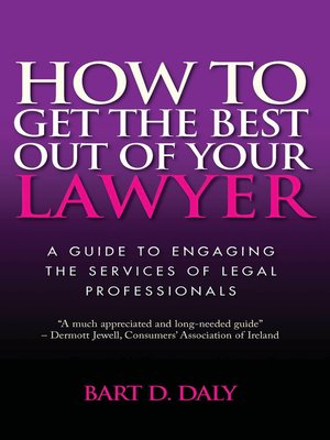 cover image of How to Get the Best Out of Your Lawyer